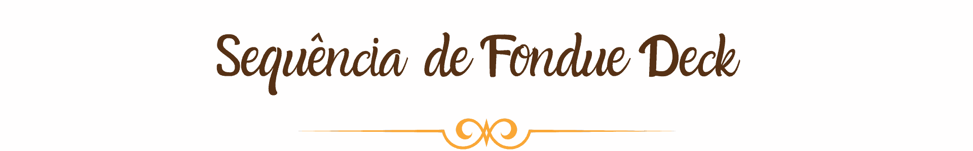 Sequência de Fondue Deck